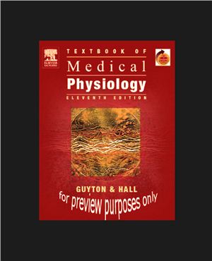 Hall John E., Guyton Arthur C. Textbook of Medical Physiology. 11th Ed