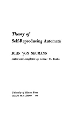 Von Neumann J. Theory of Self-reproducing Automata