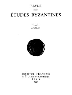 Revue des études Byzantines 1995 №53