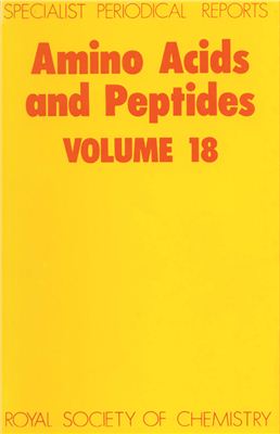 Amino Acids, Peptides, and Proteins. V. 18. A Review of the Literature Published during 1985. J.H. Jones (senior reporter) [A Specialist Periodical Report]