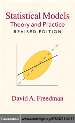 Freedman D.A. Statistical Models: Theory and Practice