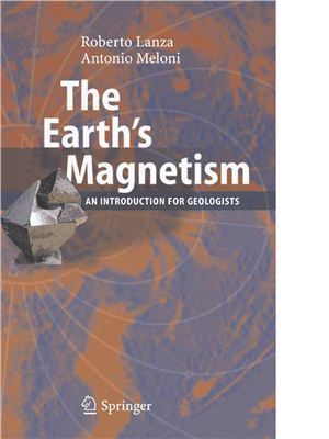 Lanza R., Meloni A. The Earth's Magnetism - An Introduction for Geologists