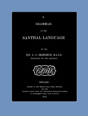 Skrefsrud L.O. A Grammar of the Santhal Language