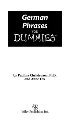 Christensen Paulina, Fox Anne. German Phrases For Dummies