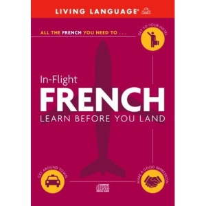 In-Flight French: Learn Before You Land (In-Flight)