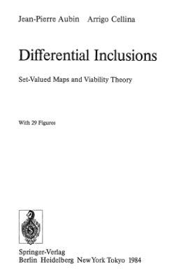 Aubin J.-P., Cellina A. Differential Inclusions. Set-Valued Maps and Viability Theory