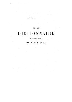 Larousse P., Grand dictionnaire universel du XIXe siècle. Tom 2 (B) [Большой универсальный словарь XIX в.]