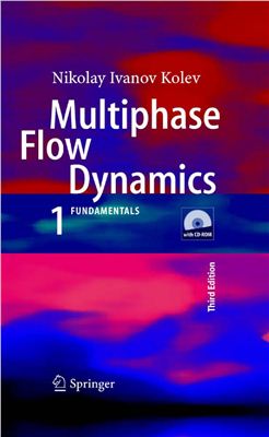 Kolev N.I. Multiphase Flow Dynamics 1: Fundamentals