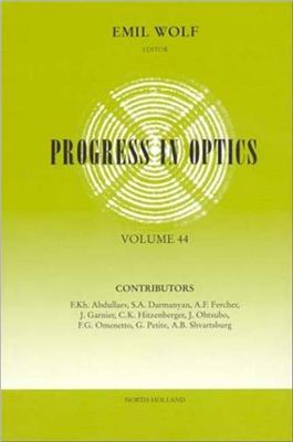 Wolf. E. (ed) Progress in Optics V. 44