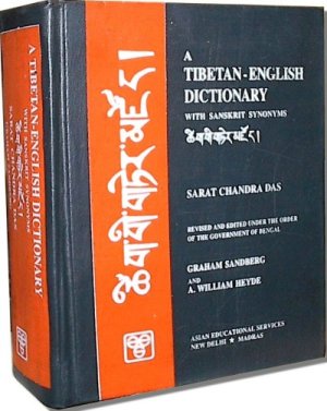 Das Sarat Chandra. A Tibetan-English Dictionary with Sanskrit synonyms