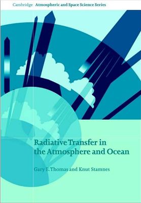 Thomas G.E., Stamnes K. Radiative Transfer in the Atmosphere and Ocean
