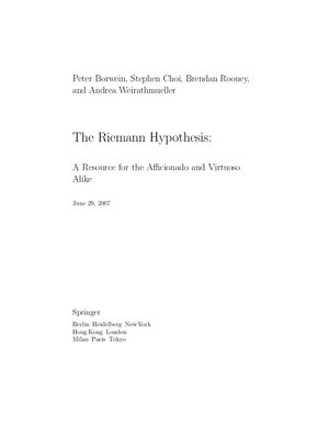 Borwein P., Choi S., Rooney B., Weirathmueller A. The Riemann Hypothesis: A Resource for the Afficionado and Virtuoso Alike