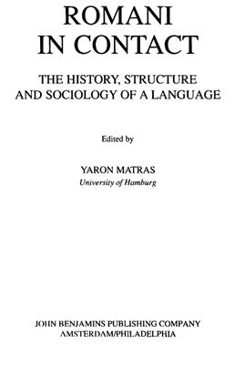 Matras Y. (ed.) Romani in contact: the history, structure, and sociology of a language