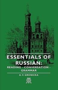 Gronicka A.V., Bates-Yakobson H. Essentials of Russian: Reading, conversation, grammar