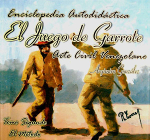 González Argimiro. Enciclopedia El Juego de Garrote. Vol. 2