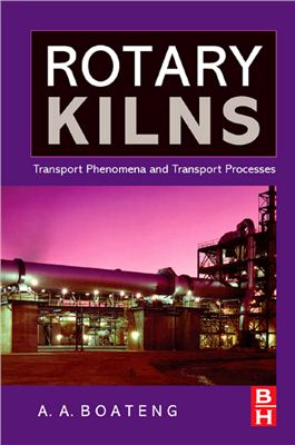 Boateng A.A. Rotary Kilns. Transport Phenomena and Transport Processes