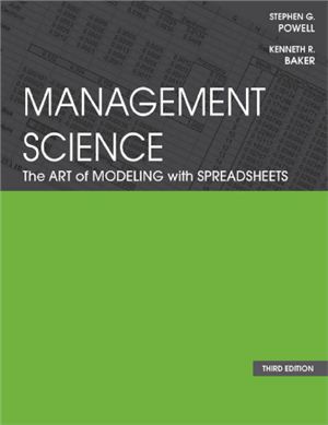 Powell S.G., Baker K.R. Management Science: The Art of Modeling with Spreadsheets