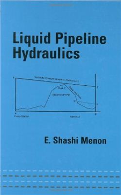 Menon E.S. Liquid Pipeline Hydraulics