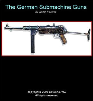 Haywood Lyndon. The German Submachine Guns