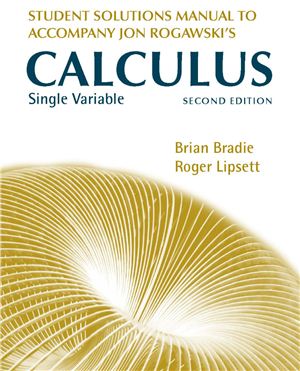 Bradie B., Lipsett R. Single Variable Calculus: Student's Solutions Manual to accompany Jon Rogawski's