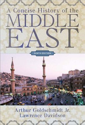 Goldschmidt A., Davidson L. A Concise History of the Middle East