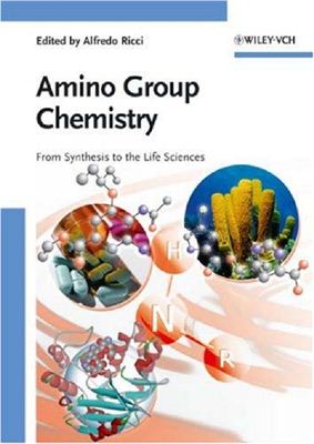 Ricci A. (ed.) Amino Group Chemistry. From Synthesis to the Life Sciences