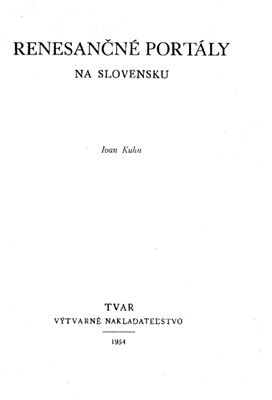 Kuhn I. Renesančné portály na slovensku