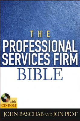 Baschab John, Piot Jon. The Professional Services Firm Bible
