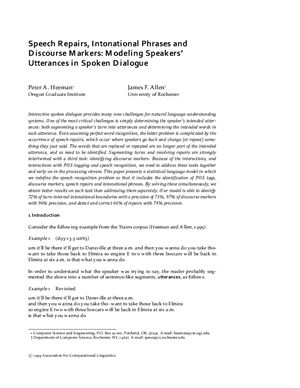 Heeman P., Allen J. Speech Repairs, Intonational Phrases and Discourse Markers: Modelling Speakers' Utterances in Spoken Dialogue