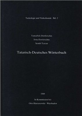 Dawletschin T., Dawletschin I., Tezcan S. Tatarisch-deutsches W?rterbuch