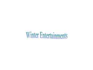 Winter Funs or Entertainments
