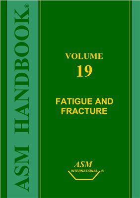 ASM Metals HandBook Vol. 19 - Fatigue and Fracture