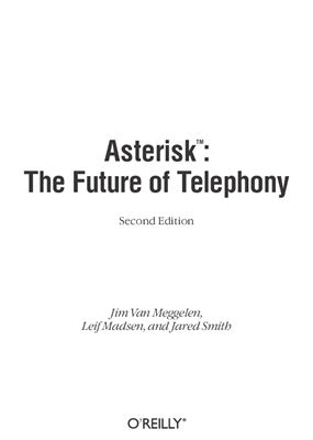 Меггелен Д., Мадсен Л., Смит Д. Asterisk: будущее телефонии