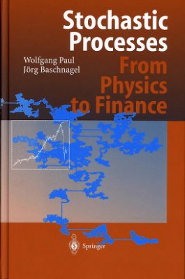 Paul W., Baschnagel J. Stochastic Processes: From Physics to Finance