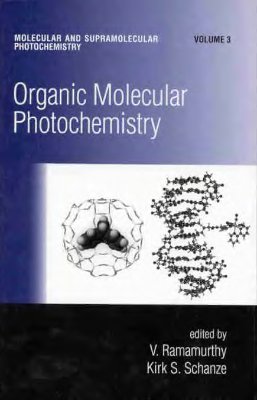 Ramamurthy V., Schanze K.S. (ed.) Molecular and Supramolecular Photochemistry. Volume 3. Organic Molecular Photochemistry