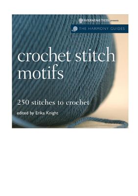 Knight E. Crochet stitch motifs: 250 stitches to crochet