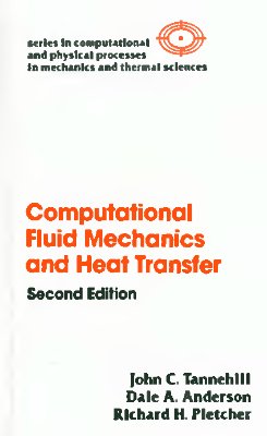 Tannehill J.C., Anderson D.A., Pletcher R.H. Computational Fluid Mechanics and Heat Transfer