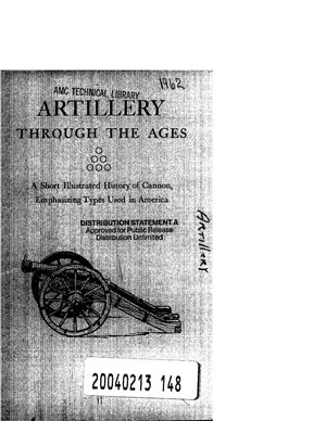 Manucy A.C. Artillery through the ages; a short illustrated history of cannon, emphasizing types used in America