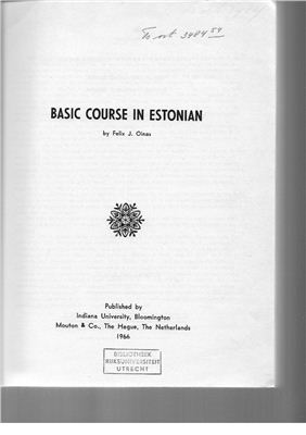 Oinas F.J. Basic Course in Estonian. Units 1-15