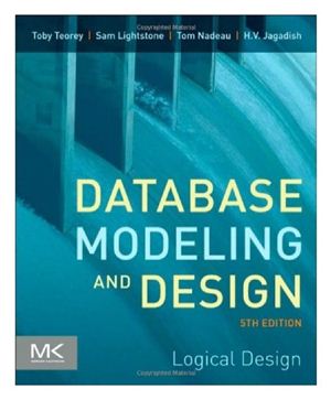 Teorey J., Lightstone S., Nadeau T. Database Modeling and Design: Logical Design