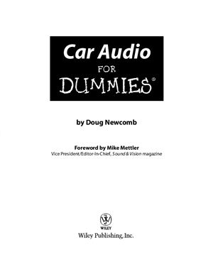 Newcomb D., Mettler M. Car Audio For Dummies. (Автозвук для чайников)