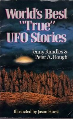 Randles Jenny, Hough Peter. World's Best True UFO Stories