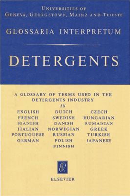 Carrière, G. Detergents: A glossary of terms used in the detergents industry in English, French, Spanish, Italian, Portuguese, German, Dutch, Swedish, Danish, Norwegian, Russian, Polish, Finnish, Czech, Hungarian, Romanian, Greek, Turkish, Japanese