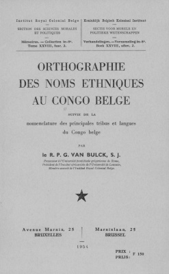 Bulck van G. Orthographie des noms ethniques au Congo Belge suivie de la nomenclature des principales tribus et langues du Congo belge
