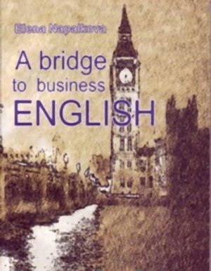 Напалкова Елена. A bridge to business English