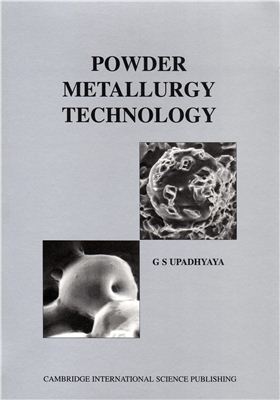 Upadhyaya G.S. Powder Metallurgy Technology