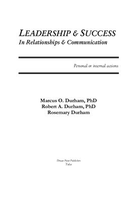 Durham M.O., Durham R.A., Durham R. Leadership &amp; Success in Relationships &amp; Communication