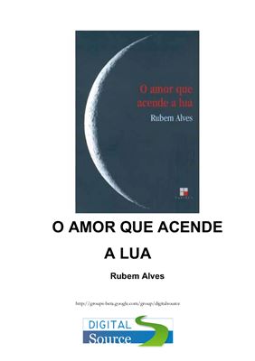 Alves Rubem. O amor que acende a lua