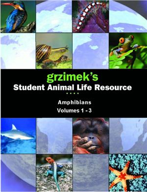 Mertz L.A., Allen C.J. Grzimek's Student Animal Life Resource: Amphibians. 3 Volume Set