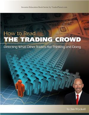 Jim Wyckoff. How to read the trading crowd